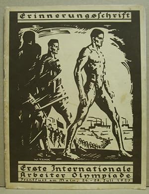 Erinnerungsschrift: Erste Internationale Arbeiter-Olympiade. Frankfurt am Main, 24.-28. Juli 1925.