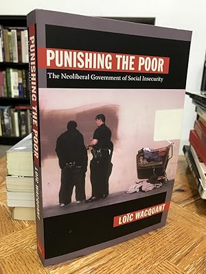 Imagen del vendedor de Punishing the Poor: The Neoliberal Government of Social Insecurity a la venta por THE PRINTED GARDEN, ABA, MPIBA