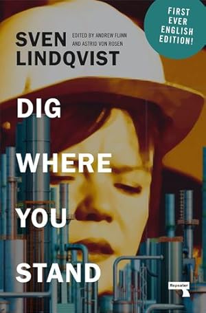 Seller image for Dig Where You Stand: How to Research a Job by Lindqvist, Sven [Paperback ] for sale by booksXpress