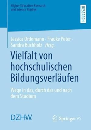 Immagine del venditore per Vielfalt von hochschulischen Bildungsverl ¤ufen: Wege in das, durch das und nach dem Studium (Higher Education Research and Science Studies) (German Edition) [Paperback ] venduto da booksXpress