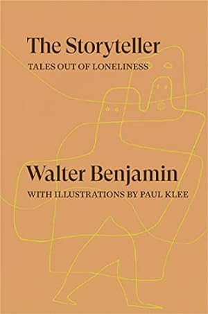 Seller image for The Storyteller: Tales out of Loneliness by Benjamin, Walter [Paperback ] for sale by booksXpress