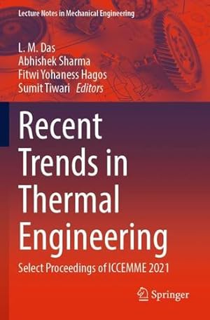 Bild des Verkufers fr Recent Trends in Thermal Engineering: Select Proceedings of ICCEMME 2021 (Lecture Notes in Mechanical Engineering) [Paperback ] zum Verkauf von booksXpress