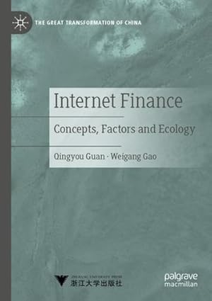 Seller image for Internet Finance: Concepts, Factors and Ecology (The Great Transformation of China) by Guan, Qingyou, Gao, Weigang [Paperback ] for sale by booksXpress