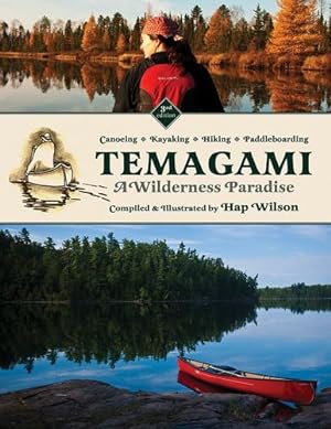 Image du vendeur pour Temagami: A Wilderness Paradise by Wilson, Hap [Paperback ] mis en vente par booksXpress