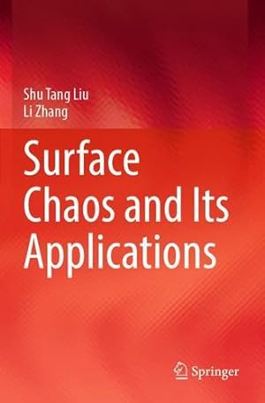 Seller image for Surface Chaos and Its Applications by Liu, Shu Tang, Zhang, Li [Paperback ] for sale by booksXpress