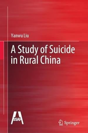 Seller image for A Study of Suicide in Rural China by Liu, Yanwu [Hardcover ] for sale by booksXpress