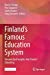 Seller image for Finlandâ  s Famous Education System: Unvarnished Insights into Finnish Schooling [Soft Cover ] for sale by booksXpress