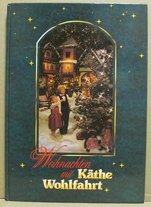 Imagen del vendedor de Weihnachten mit Kthe Wohlfahrt. a la venta por Nicoline Thieme