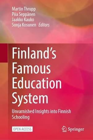 Seller image for Finlandâ  s Famous Education System: Unvarnished Insights into Finnish Schooling [Hardcover ] for sale by booksXpress