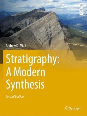 Image du vendeur pour Stratigraphy: A Modern Synthesis (Springer Textbooks in Earth Sciences, Geography and Environment) by Miall, Andrew D. [Paperback ] mis en vente par booksXpress