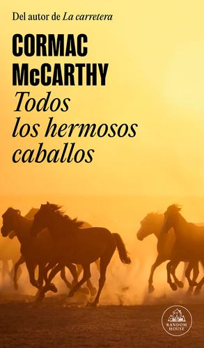 Imagen del vendedor de Todos los hermosos caballos / All the Pretty Horses (TRILOG  A DE LA FRONTERA) (Spanish Edition) by McCarthy, Cormac [Paperback ] a la venta por booksXpress