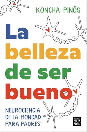 Seller image for La belleza de ser bueno / The Beauty of Being Good (Spanish Edition) by PIN  S PEY, KONCHA [Paperback ] for sale by booksXpress