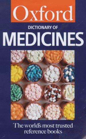 Seller image for A Dictionary of Medicines (Oxford Paperback Reference) for sale by WeBuyBooks