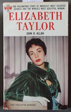Immagine del venditore per ELIZABETH TAYLOR - Fascinating Story of America's Most Talented Actress and the World's Most Beautiful Woman. (Monarch Book # K55 ). venduto da Comic World