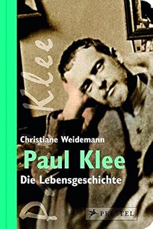 Bild des Verkufers fr Paul Klee : die Lebensgeschichte. zum Verkauf von Antiquariat Buchkauz