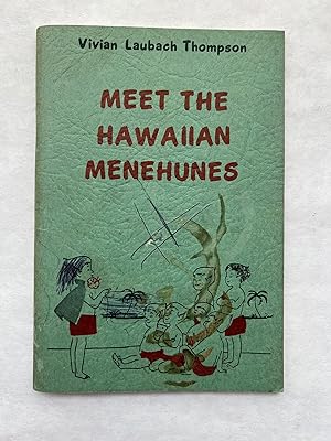 Imagen del vendedor de Meet the Hawaiian Menehunes; by Vivian Laubach Thompson a la venta por BIBLIOPE by Calvello Books