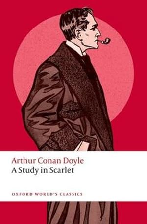 Seller image for A Study in Scarlet (Oxford World's Classics) by Conan Doyle, Arthur, Daly, Nicholas, Jones, Darryl [Paperback ] for sale by booksXpress