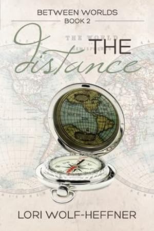 Seller image for Between Worlds 2: The Distance by Wolf-Heffner, Lori [Paperback ] for sale by booksXpress