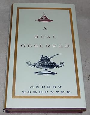Seller image for A Meal Observed for sale by Pheonix Books and Collectibles