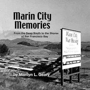 Image du vendeur pour Marin City Memories: From the Deep South to the Shores of San Francisco Bay by Geary, Marilyn L [Paperback ] mis en vente par booksXpress