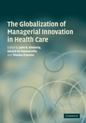 Bild des Verkufers fr The Globalization of Managerial Innovation in Health Care [Hardcover ] zum Verkauf von booksXpress
