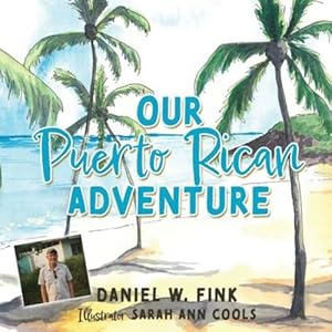 Seller image for Our Puerto Rican Adventure by Fink, Daniel W [Paperback ] for sale by booksXpress