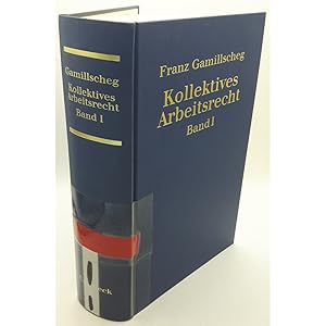 Bild des Verkufers fr Kollektives Arbeitsrecht; Bd. 1., Grundlagen, Koalitionsfreiheit, Tarifvertrag, Arbeitskampf und Schlichtung zum Verkauf von books4less (Versandantiquariat Petra Gros GmbH & Co. KG)