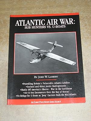 Immagine del venditore per Atlantic Air War: Sub Hunters vs. U-Boats (Air Combat Photo History) venduto da Neo Books