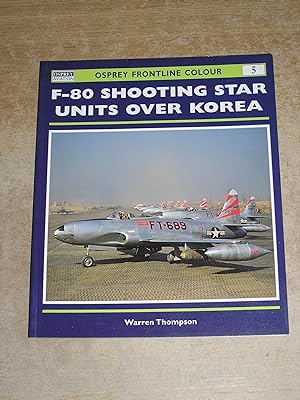 Imagen del vendedor de F-80 Shooting Star Units over Korea (Osprey Frontline Colour 5) a la venta por Neo Books