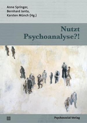 Bild des Verkufers fr Nutzt Psychoanalyse?!. Anne Springer . (Hg.). Mit Beitr. von Christopher Bollas . / Bibliothek der Psychoanalyse zum Verkauf von Versandantiquariat Lenze,  Renate Lenze