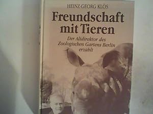 Imagen del vendedor de Freundschaft mit Tieren: Der Altdirektor des Zoologischen Gartens Berlin erzhlt a la venta por ANTIQUARIAT FRDEBUCH Inh.Michael Simon