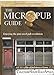 Seller image for The Micropub Guide: Enjoying the Pint-Sized Pub Revolution [Soft Cover ] for sale by booksXpress