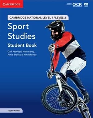 Seller image for Cambridge National in Sport Studies Student Book with Digital Access (2 Years): Level 1/Level 2 (Cambridge Nationals) by Attwood, Carl, Bray, Helen, Brooks, Amie, Nkonde, Kim [Paperback ] for sale by booksXpress