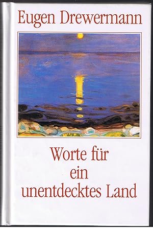 Seller image for Worte fr ein unentdecktes Land Eugen Drewermann. Hrsg. und eingeleitet von Karin Walter for sale by Antiquariat Buchhandel Daniel Viertel