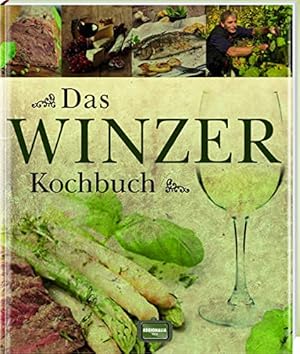 Bild des Verkufers fr Das Winzer Kochbuch zum Verkauf von Antiquariat Buchhandel Daniel Viertel