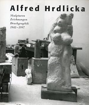 Seller image for Alfred Hrdlicka - Skulpturen, Zeichnungen, Druckgraphik 1945 - 1997. anllich der Ausstellungen im Frankfurter Kunstverein . sowie der Stdtischen Galerie Klagenfurt 1997. for sale by Antiquariat Buchseite