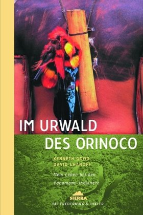 Seller image for Im Urwald des Orinoco mein Leben bei den Yanomami-Indianern for sale by Antiquariat Buchhandel Daniel Viertel