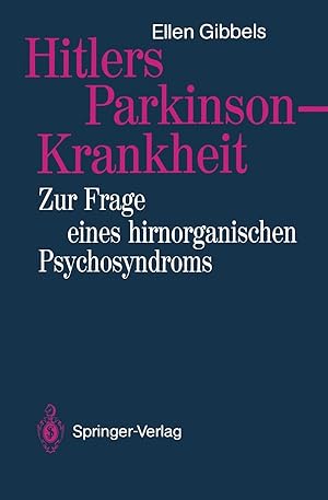 Bild des Verkufers fr Hitlers Parkinson-Krankheit zur Frage eines hirnorganischen Psychosyndroms zum Verkauf von Antiquariat Buchhandel Daniel Viertel