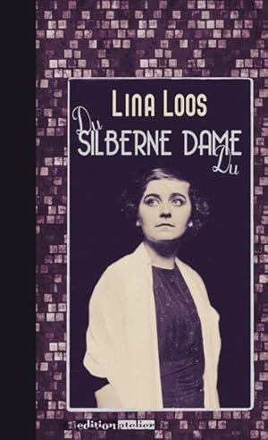 Du silberne Dame Du - Briefe von und an Lina Loos.