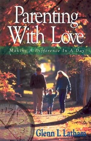 Bild des Verkufers fr Parenting with Love: Making a Difference in a Day zum Verkauf von Antiquariat Buchhandel Daniel Viertel