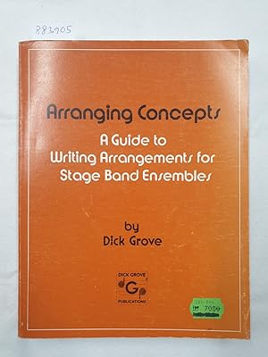 Imagen del vendedor de Arranging Concepts : A Guide To Writing Arrangements For Stage Band Ensembles . a la venta por Versand-Antiquariat Konrad von Agris e.K.