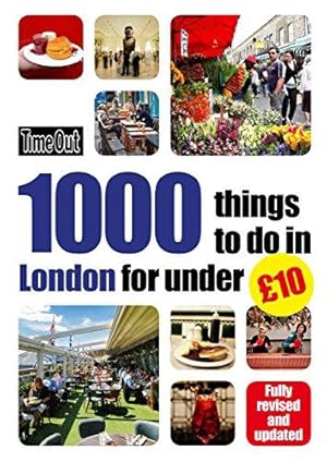 Bild des Verkufers fr Time Out 1000 things to do in London for under 10 zum Verkauf von WeBuyBooks
