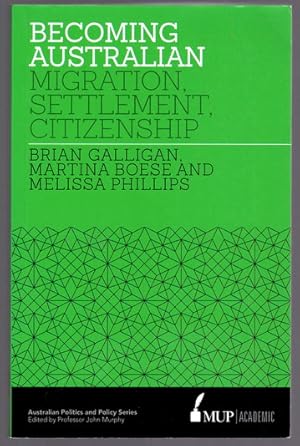 Image du vendeur pour Becoming Australian: Migration, Settlement and Citizenship mis en vente par Book Merchant Bookstore