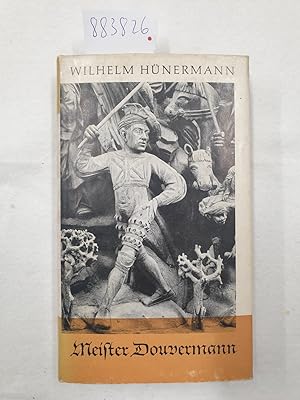 Bild des Verkufers fr Meister Douvermann, der Bildschnitzer Unserer Lieben Frau : Ein Knstlerroman vom Niederrhein : zum Verkauf von Versand-Antiquariat Konrad von Agris e.K.