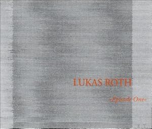 Seller image for Lukas Roth : " Episode One" for sale by BOOKSELLER  -  ERIK TONEN  BOOKS