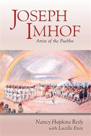 Seller image for Joseph Imhof, Artist of the Pueblos (Softcover) for sale by GreatBookPrices