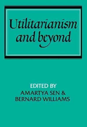 Image du vendeur pour Utilitarianism and Beyond mis en vente par GreatBookPrices