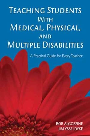 Seller image for Teaching Students With Medical, Physical, And Multiple Disabilities : A Practical Guide for Every Teacher for sale by GreatBookPrices