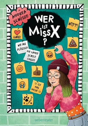 Seller image for Wer ist Miss X? Wie mir pltzlich die ganze Schule folgte for sale by primatexxt Buchversand