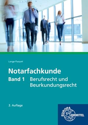 Bild des Verkufers fr Notarfachkunde - Berufsrecht und Beurkundungsrecht. Band 1 zum Verkauf von primatexxt Buchversand